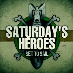 Saturday's Heroes : Set to Sail